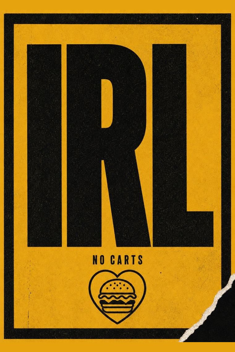 Mustard yellow Love Bites poster with the giant word IRL, the words No Carts, and a heart-shaped burger outline